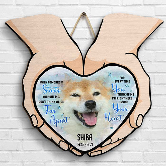I Am Right Here Inside Your Heart - Upload Image - Personalized Shaped Wood Sign