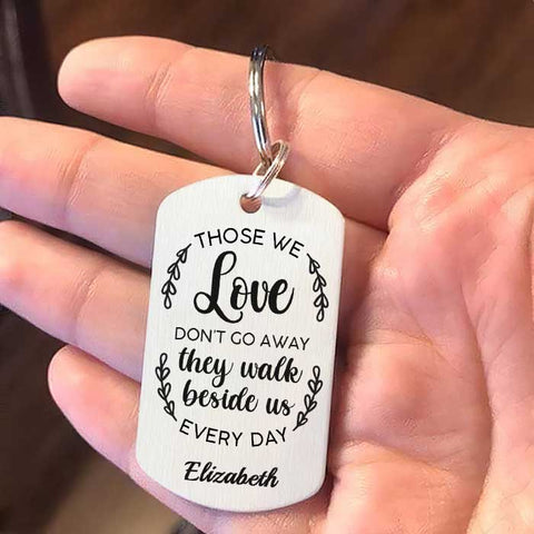 Those We Love Walk Beside Us Every Day - Upload Image, Personalized Keychain