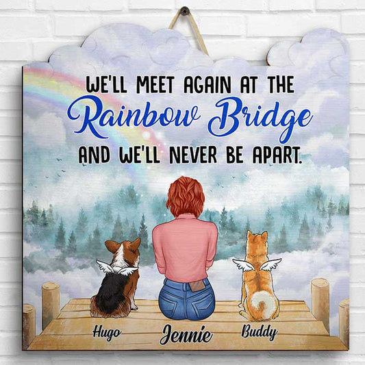 Weƒ??ll Meet Again At The Rainbow Bridge - Personalized Shaped Wood Sign