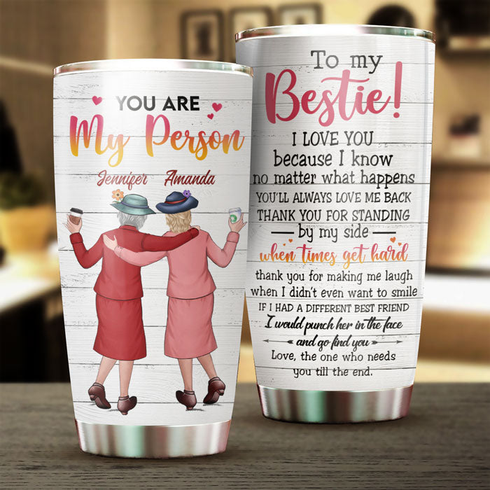 You Are My Bestie - Gift For Bestie - Personalized Tumbler