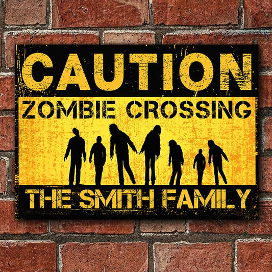 Caution Zombie Crossing - Personalized Metal Sign