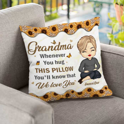 Whenever You Hug This Pillow You'll Know That We Love You - Gift For Grandma, Personalized Pillow (Insert Included)
