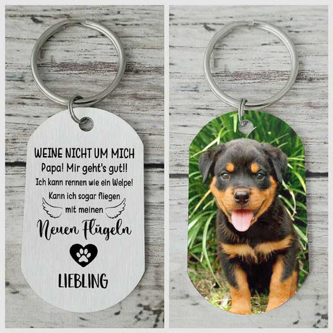 Weine Nicht Um Mich, Mir Geht's Gut!! - Bild Hochladen - Personalized Keychain German
