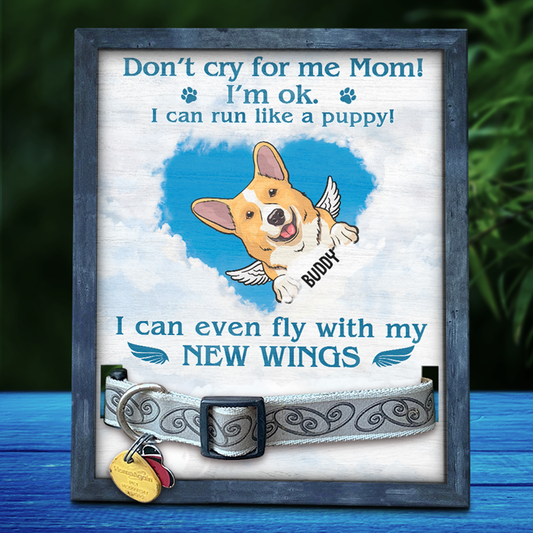 Don't Cry For Me I Can Run Like A Puppy - Personalized Memorial Pet Loss Sign (11x9 inches)
