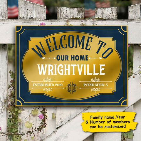 Welcome To Our Home - Personalized Family Metal Sign