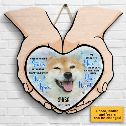 I Am Right Here Inside Your Heart - Upload Image - Personalized Shaped Wood Sign