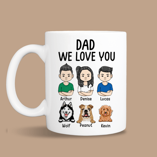 Dad We Love You Kids And Pets - Personalized White Mug - Best Gift For Father