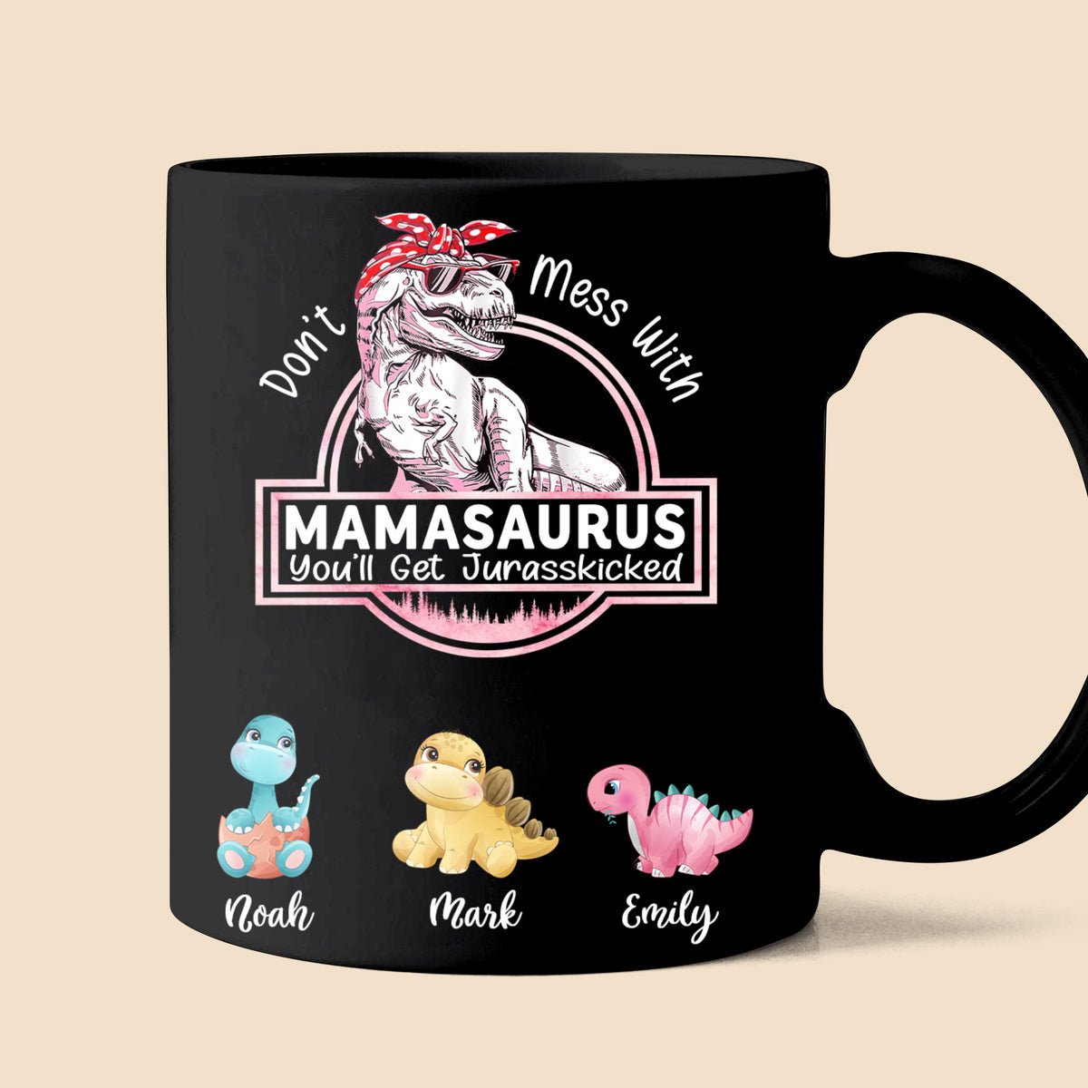 http://www.astrocus.com/cdn/shop/products/dont-mess-with-mamasaurus-youll-get-jurasskicked-personalized-mug-best-gift-for-mother-grandma-237381.jpg?v=1687958899