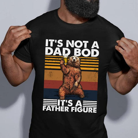 Its a Father Figure T shirt - T- Shirt - Best Dad T-Shirt - CTN0522