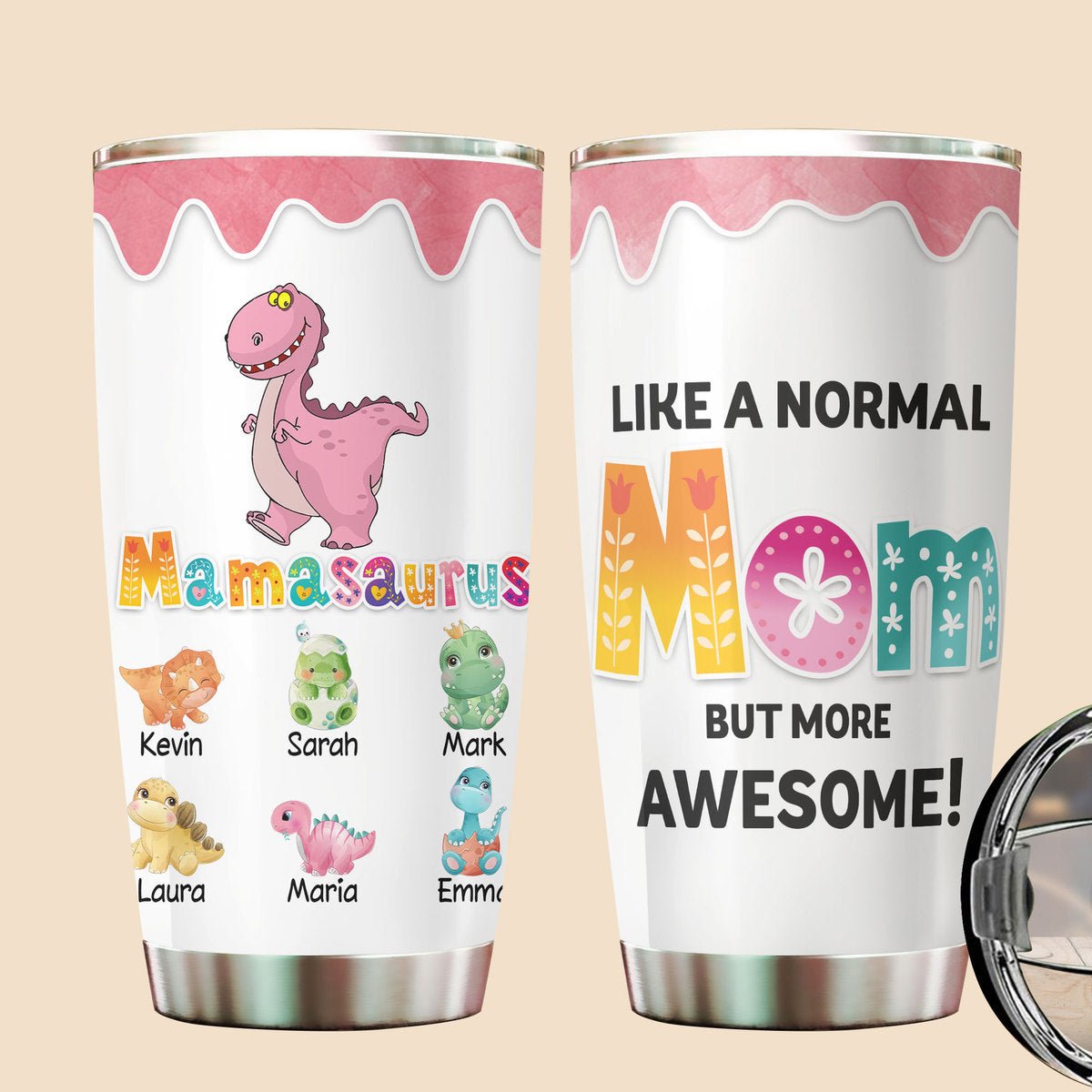 Mamasaurus Like A Normal Mom But More Awesome - Personalized Tumbler - –  Astrocus