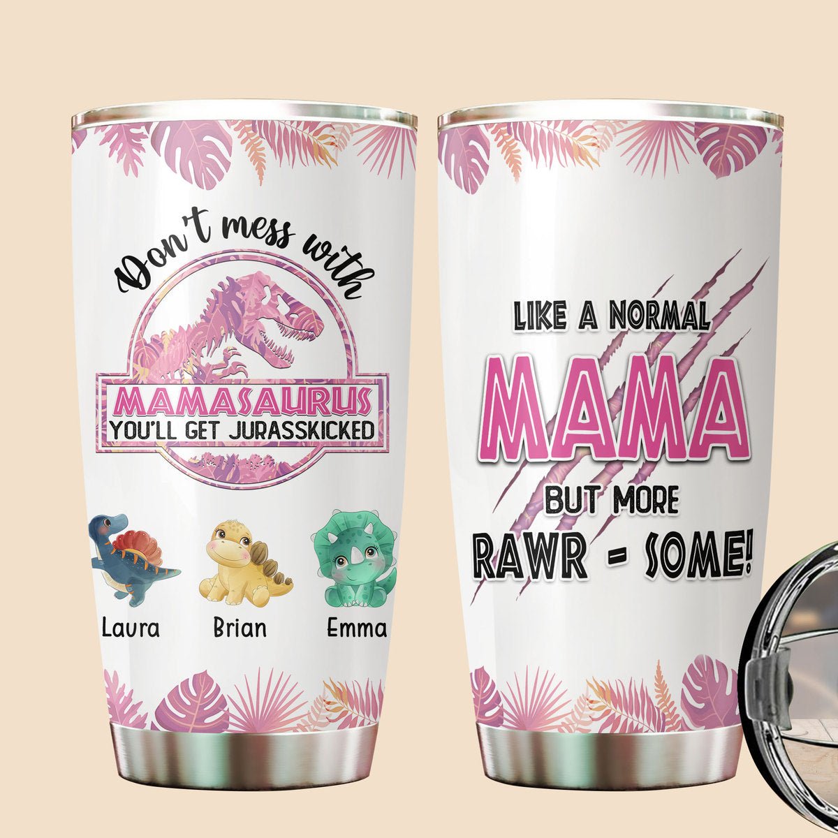Tropical Mamasaurus Rawr-Some - Personalized Tumbler - Best Gift For M