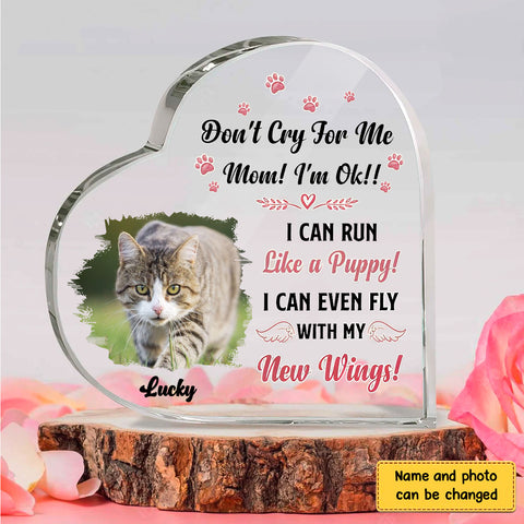 Don't Cry For Me I'm Ok Photo Crystal Heart Acrylic Blocks - Memorial Gifts for Pet Lovers - Pet Loss Gifts