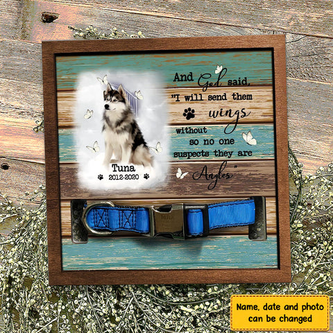 I Will Send Them Wings Without So No One Suspects They Are Angles Personalized Pet Loss Sign - Upload Image Pet Memorial Gifts For Dogs Dog Remembrance Gift