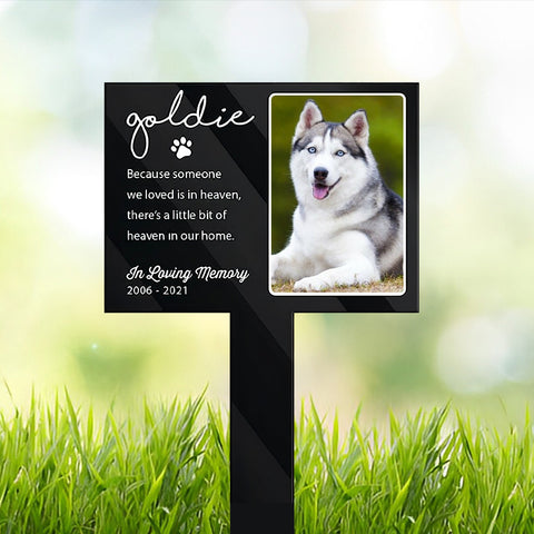 Because Someone We Loved Is In Heaven Garden Stake - Personalized Custom Acrylic Garden Stake for Loss of Dogs and Cats