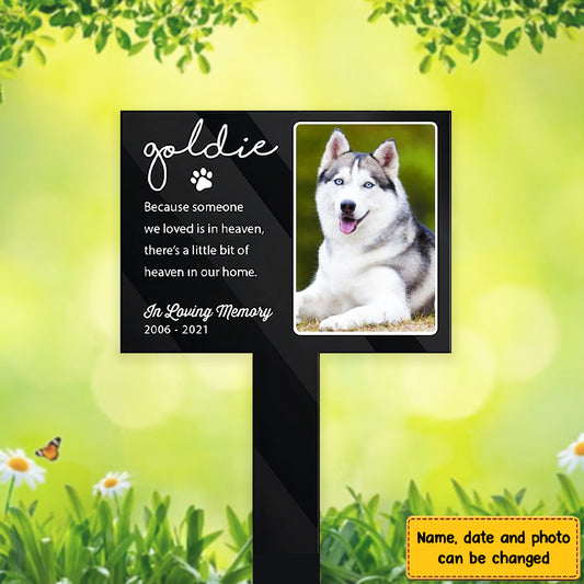Because Someone We Loved Is In Heaven Garden Stake - Personalized Custom Acrylic Garden Stake for Loss of Dogs and Cats