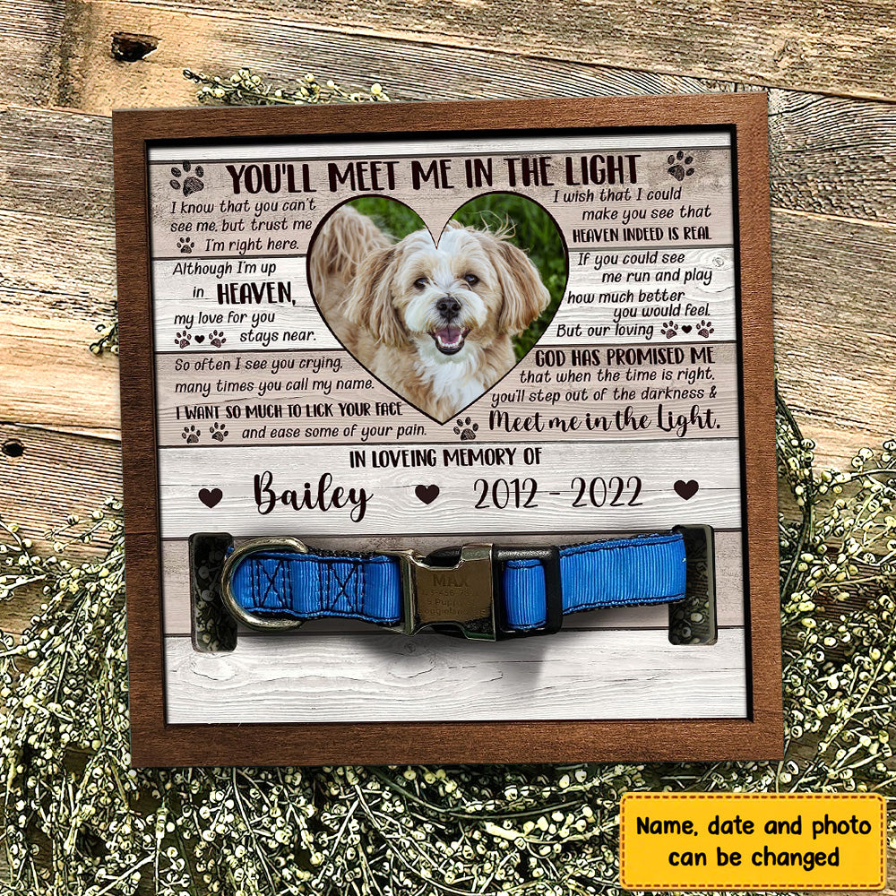 You'll Meet me In The Light Personalized Pet Loss Sign - Upload Image Pet Memorial Gifts For Dogs Dog Remembrance Gift
