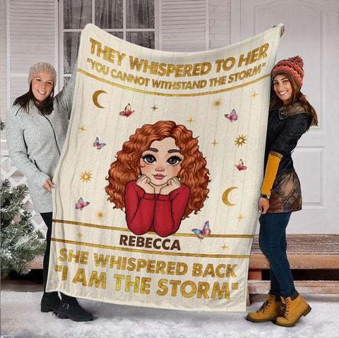 I Am The Storm - Personalized Blanket - Meaningful Gift For Birthday