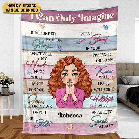 I Can Only Imagine - Personalized Blanket - Best Gift For Daughter, Granddaughter