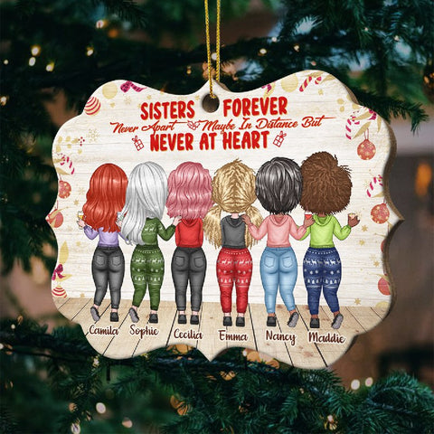 Sisters Forever, Never Apart - Maybe In Distance But Never At Heart  - Personalized Shaped Ornament