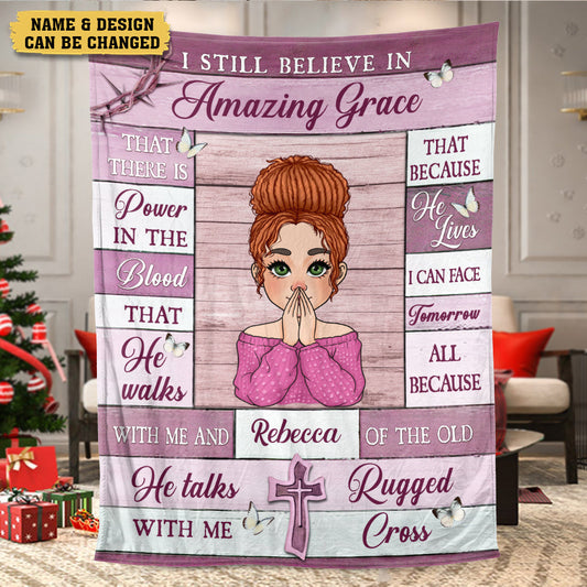 I Still Believe In Amazing Grace - Personalized Blanket - Meaningful Gift For Birthday