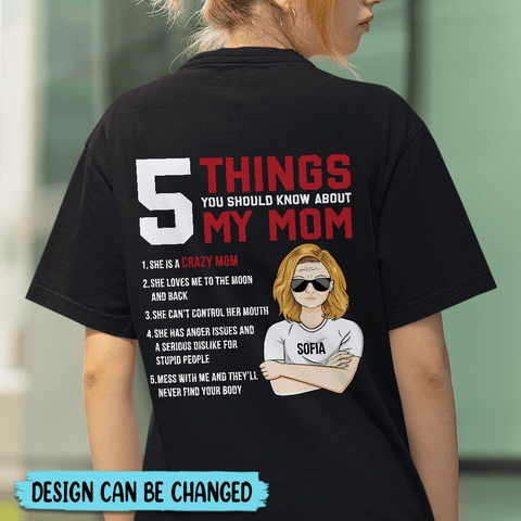 5 Things You Should Know About My Mom -  Personalized T-Shirt/ Hoodie Back - Best Gift For Mother