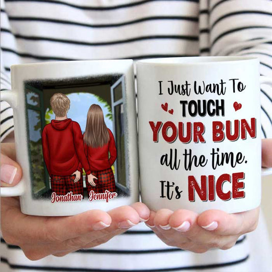 I Just Want To Touch Your Bun All The Time - Gift For Couples, Personalized Mug