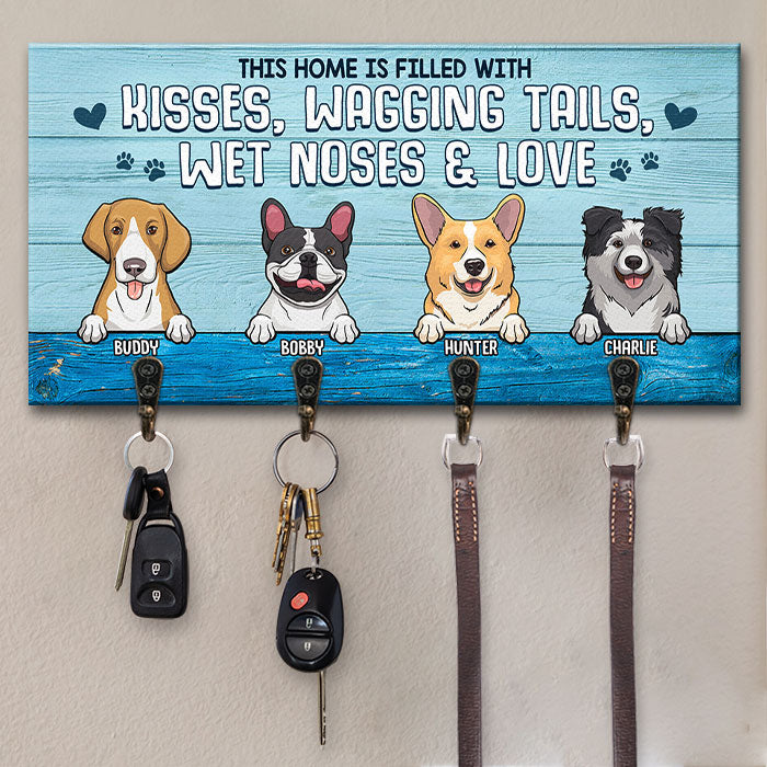 This Home Is Filled With Wagging Tails Wet Noses & Love - Personalized Key Hanger, Key Holder - Gift For Dog Lovers