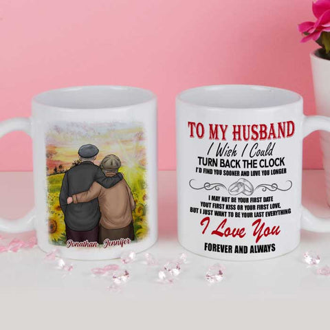 To My Husband, I Just Want To Be Your Last Everything - Gift For Couples, Personalized Mug