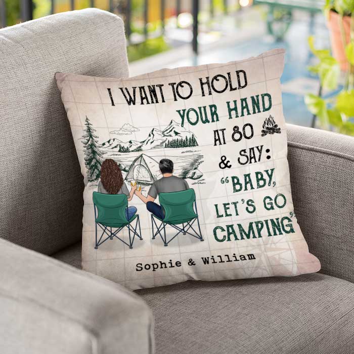 I Wanna Hold Your Hand At 80 And Go Camping - Gift For Camping Couples, Personalized Pillow (Insert Included)