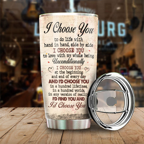 I Choose You, You And Me We Got This - Gift For Couples, Personalized Tumbler
