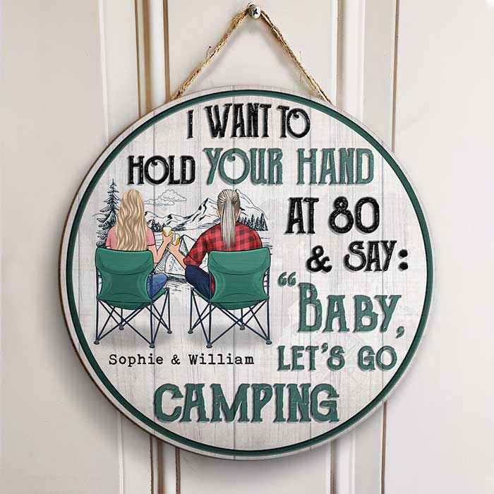 I Want To Hold Your Hand & Go Camping - Gift For Camping Couples, Personalized Door Sign