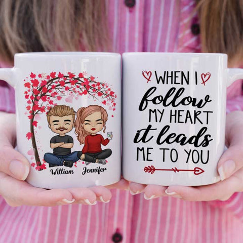 I Follow My Heart, It Leads Me To You - Gift For Couples, Personalized Mug