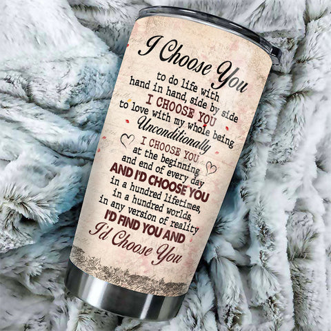 I Choose You, You And Me We Got This - Gift For Couples, Personalized Tumbler