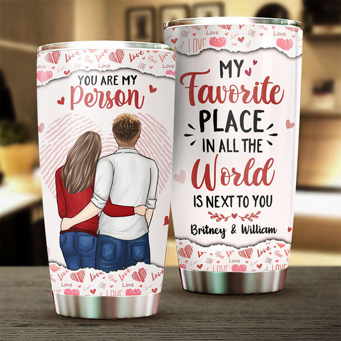 You're My Person, I Wanna Stay Next To You - Gift For Couples, Husband Wife, Personalized Tumbler