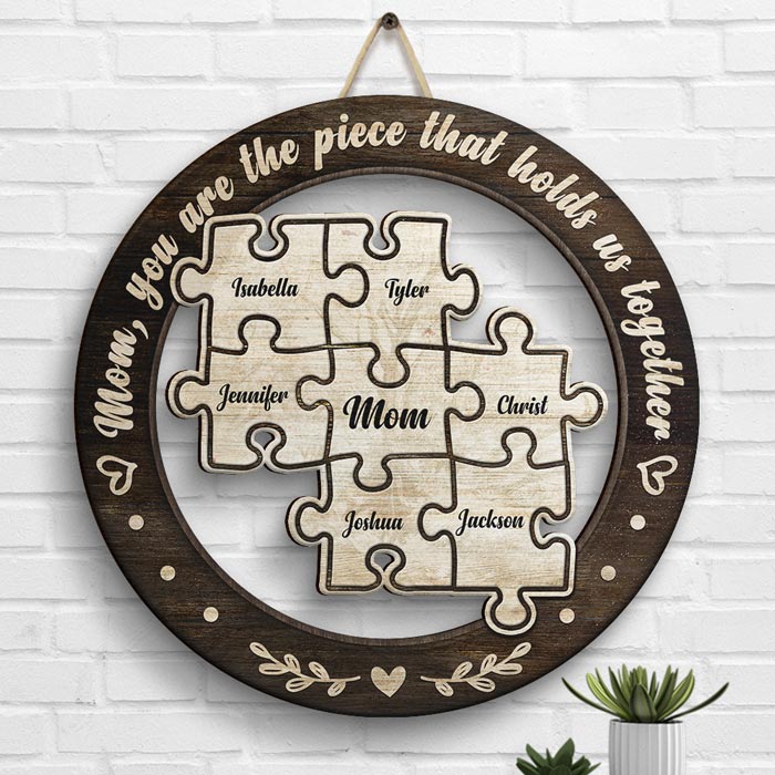 You're The Piece That Holds Us Together - Gift For Mom, Personalized Shaped Wood Sign