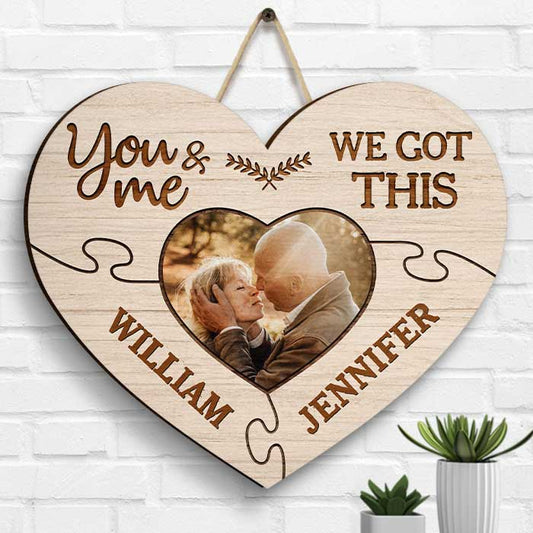 You And Me We Got This - Upload Image, Gift For Couples, Husband Wife - Personalized Shaped Wood Sign