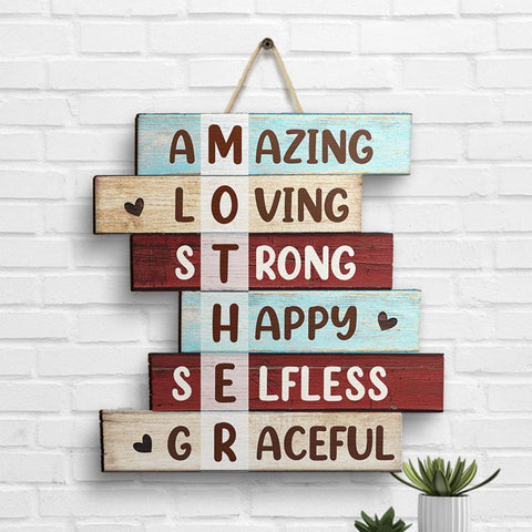 You're My Amazing, Loving, Strong, Happy, Selfless And Graceful Mother - Gift For Mom, Shaped Wood Sign