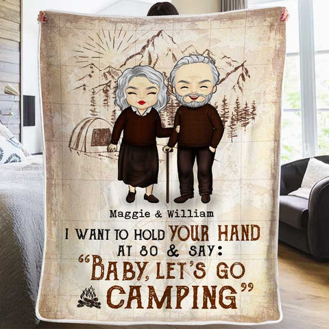 I Want To Hold Your Hand And Go Camping With You At 80 - Gift For Camping Couples, Personalized Blanket
