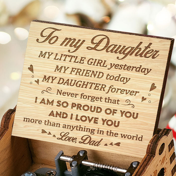 I Am So Proud Of You And I Love You - Dad To Daughter, Music Box