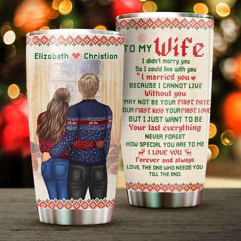 I Married You Because I Cannot Live Without You - Gift For Couples, Personalized Tumbler