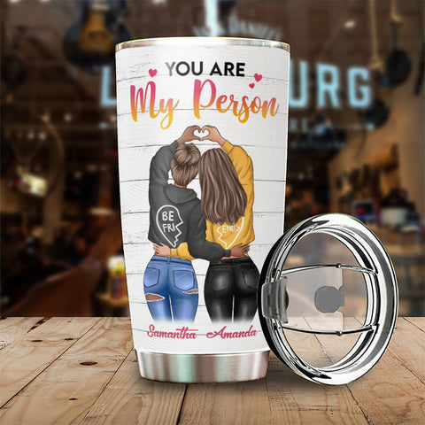 To My Bestie You Are My Person - Gift For Bestie - Personalized Tumbler