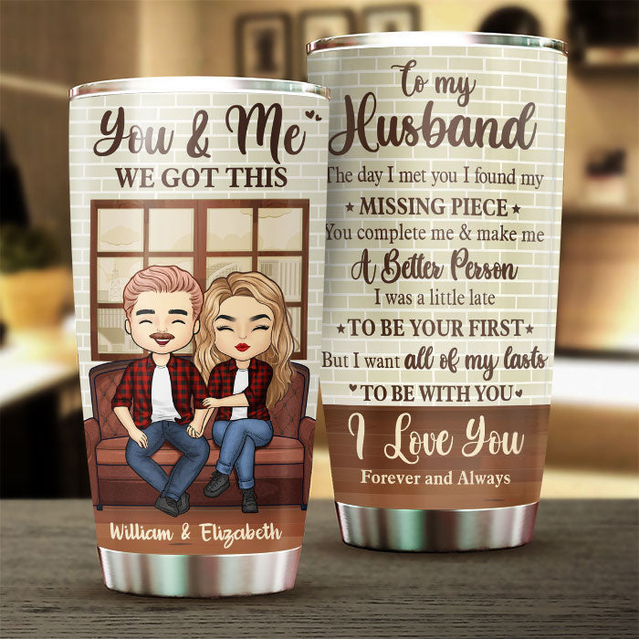 Wife To Husband - I Want All Of My Lasts To Be With You - Gift For Couples, Husband Wife, Personalized Tumbler