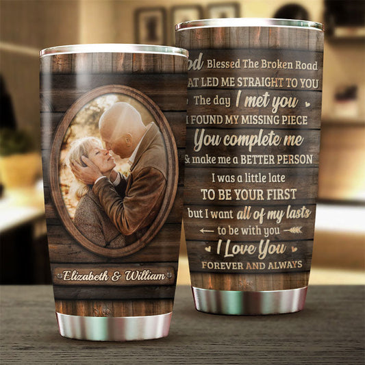 I Always Love You - Upload Image, Gift For Couples - Personalized Tumbler