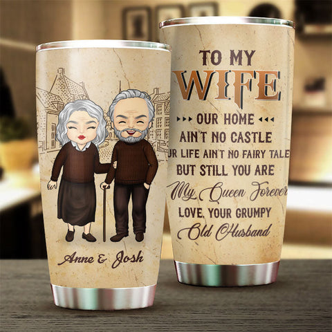 Our Life Ain't No Fairy Tale But Still You Are My Queen Forever - Gift For Couples, Personalized Tumbler