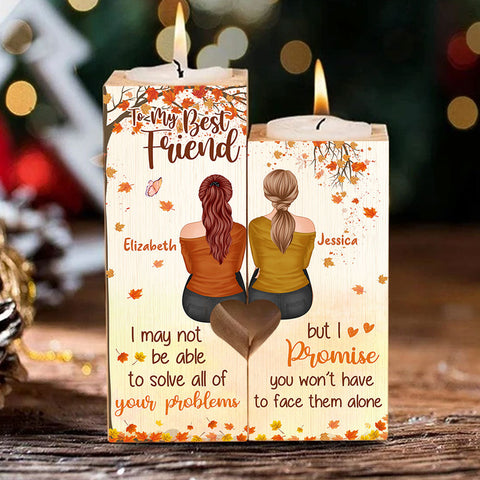 To My Best Friend - I Promise You Won't Have To Face Them Alone - Personalized Candle Holder