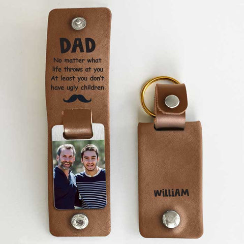 You Don't Have Ugly Children - Personalized PU Leather Keychain - Upload Image, Gift For Dad