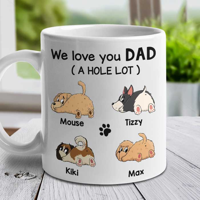 We Love You Dad A W-hole Lot - Gift For Dad, Personalized Mug