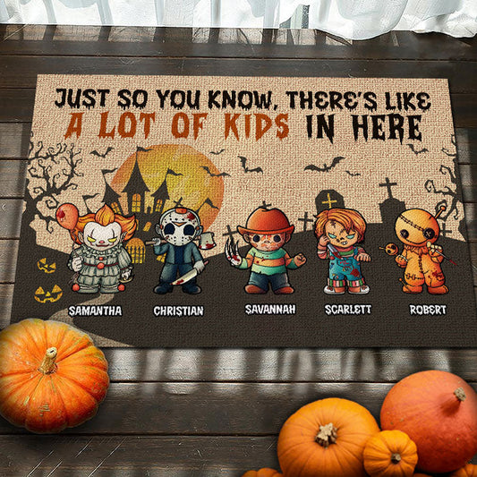 Just So You Know - There's Like A Lot Of Kids In Here - Personalized Decorative Mat, Halloween Ideas.