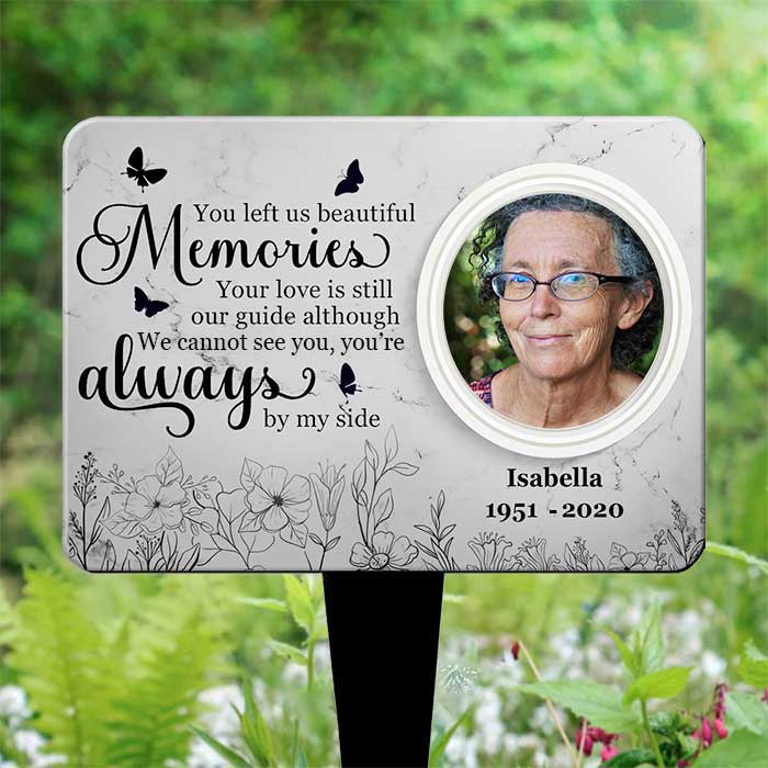 You Left Us Beautiful Memories - Personalized Custom Acrylic Garden Stake