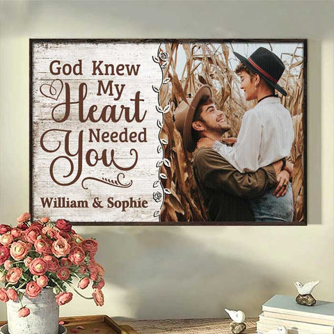 God Knew My Heart Really Needed You - Upload Image, Gift For Couples - Personalized Horizontal Poster